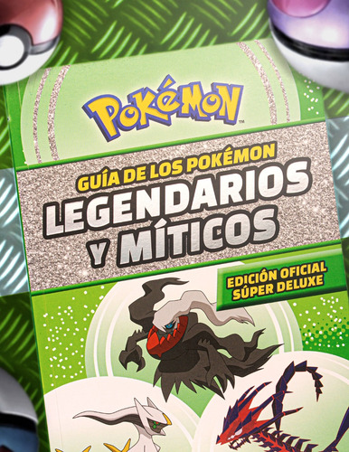 Guía De Los Pokémon Legendarios Y Míticos (edición Oficial)
