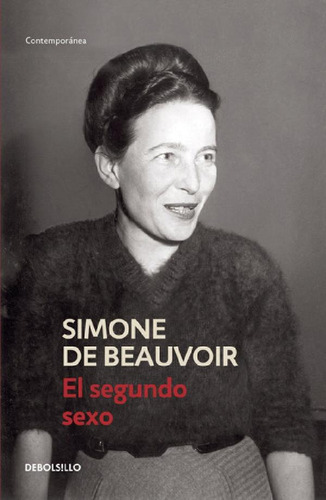 Libro - El Segundo Sexo, De Simone De Beauvoir. Editorial D