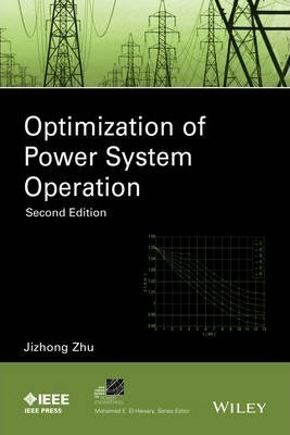 Optimization Of Power System Operation - Jizhong Zhu