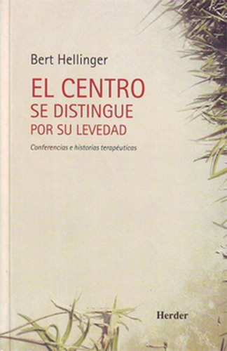Centro Se Distingue Por Su Levedad, El.hellinger, Bert