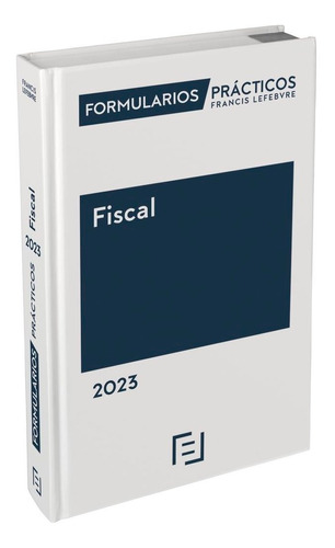 Formularios Practicos Fiscal 2023, De Aa.vv. Editorial Editorial, Tapa Blanda En Español