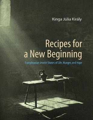 Libro Recipes For A New Beginning : Transylvanian Jewish ...