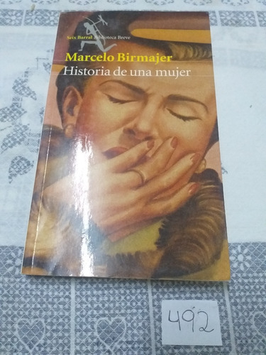 Marcelo Birmajer / Historia De Una Mujer
