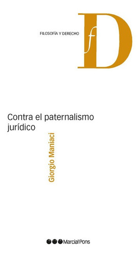 Contra El Paternalismo Juridico