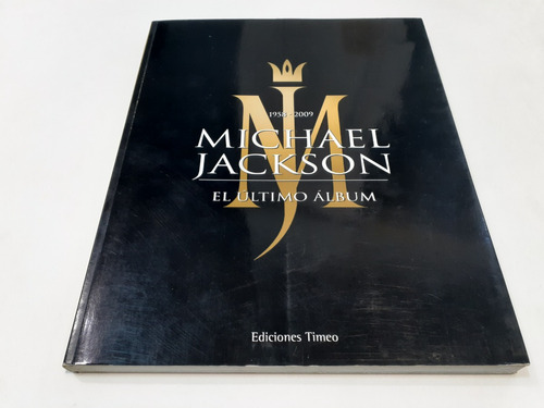 Michael Jackson: El Último Álbum - Libro 2010 España Ex 8/10