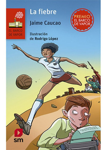 La Fiebre. Loran: La Fiebre. Loran, De Jaime Caucao. Editorial Ediciones Sm, Tapa Blanda En Castellano