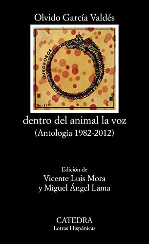 Dentro Del Animal La Voz: -antologia 1982-2012- -letras Hisp