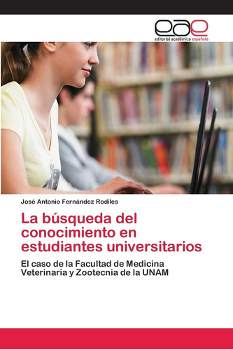 Libro: La Búsqueda Del Conocimiento En Estudiantes Universit