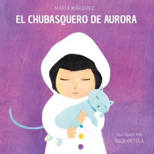 Libro El Chubasquero De Aurora - Marquez, Maria