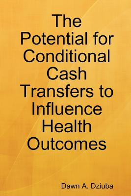 Libro The Potential For Conditional Cash Transfers To Inf...