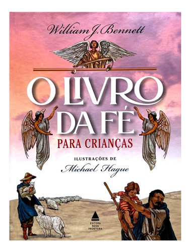 Livro O Livro Da Fé Para Crianças - William Bennett, Editora Nova Fronteira