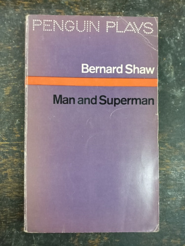Man And Superman * Bernard Shaw * Penguin *