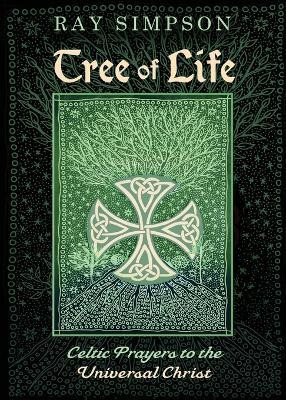 Libro Tree Of Life : Celtic Prayers To The Universal Chri...