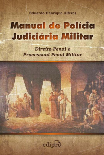 Libro Manual De Policia Judiciaria Militar De Alferes Eduard