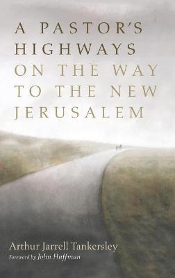 Libro A Pastor's Highways On The Way To The New Jerusalem...