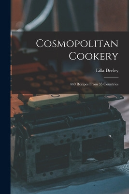 Libro Cosmopolitan Cookery; 440 Recipes From 35 Countries...