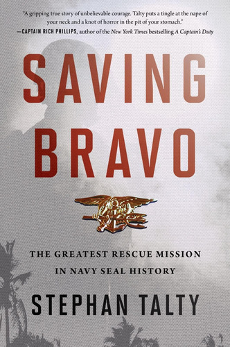 Libro: Saving Bravo: The Greatest Rescue Mission In Navy Sea