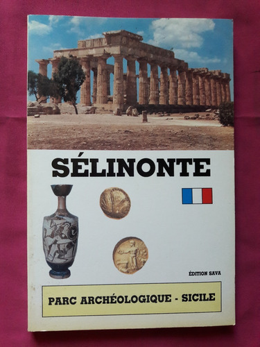 Selinonte Histoire Et Guide - Francesco Bilello - Frances