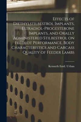 Libro Effects Of Diethylstilbestrol Implants, Estradiol-p...