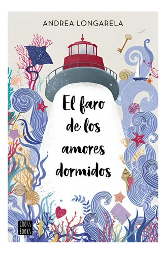 Libro El Faro De Los Amores Dormidos /615