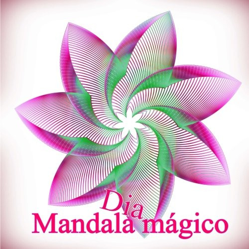 Mandala Magico Dia: Libro Para Colorear Para Adultos: Volume