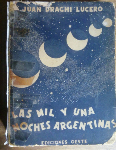 Las Mil Y Una Noches Argentinas - Juan Draghi Lucero