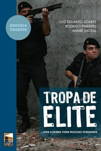 Tropa De Elite (colección Historia Urgente) - Soares, Piment