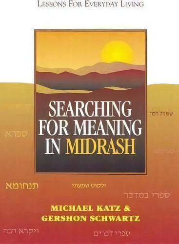 Searching For Meaning In Midrash : Lessons For Everyday Living, De Michael Katz. Editorial Jewish Publication Society, Tapa Blanda En Inglés