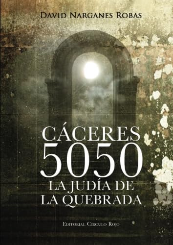 Libro: Cáceres 5050 (la Judía Quebrada) (spanish Editi