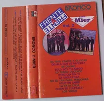 Comprar Bronco Y Los Mier Frente A Frente Cassette Vol 2 Ed 1989 Bvf