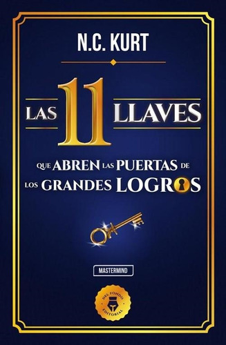 11 Llaves Que Abren Las Puertas De Los Grandes Logros, Las -