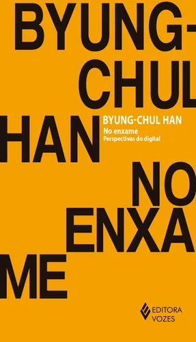 Libro In the Swarm de Byung-Chul Han 1a edición Digital Perspectives 2018 en portugués Editora Vozes
