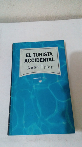 El Turista Accidental De Anne Tyler - Rba (usado) A1 