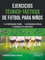 Comprar Libro Ejercicios Tecnico-tacticos De Futbol Para Niños