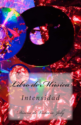 Libro: Libro De Musica: Intensidad (spanish Edition)