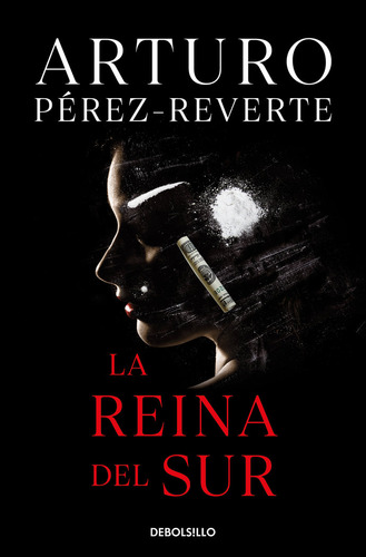 Reina Del Sur,la - Perez-reverte,arturo