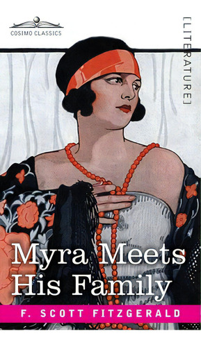 Myra Meets His Family, De Fitzgerald, F. Scott., Vol. 1. Editorial Cosimo Classics, Tapa Blanda En Inglés