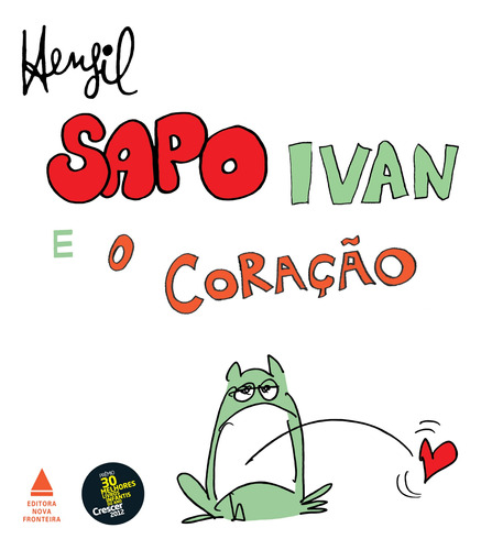 Sapo Ivan e o coração, de Henfil. Editora Nova Fronteira Participações S/A em português, 2017