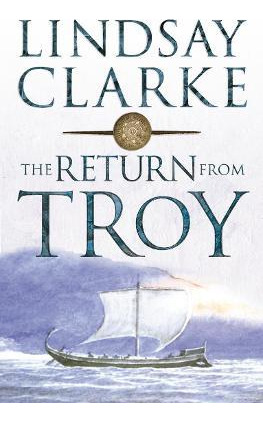 Libro Return From Troy - Lindsay Clarke