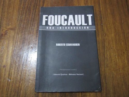 Foucault, Una Introducción - Roberto Echavarren