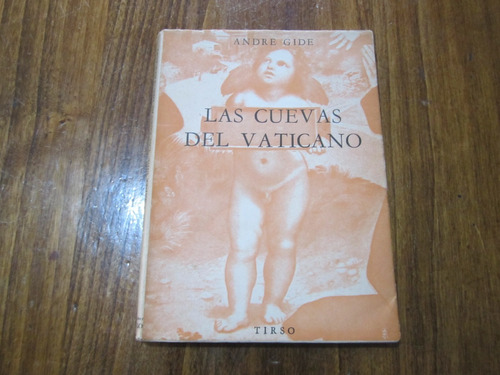 Las Cuevas Del Vaticano - Andre Gide - Ed: Tirso