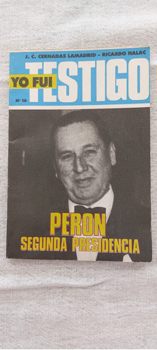Yo Fui Testigo: Perón, Segunda Presidencia 