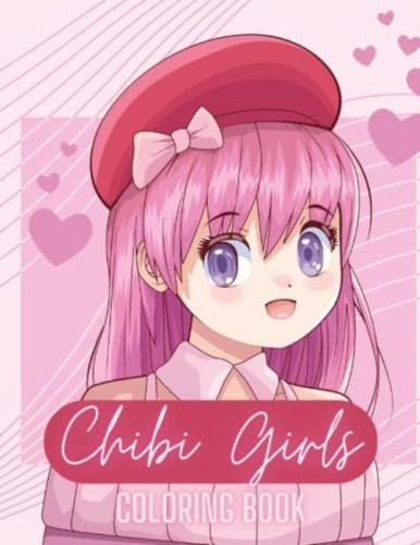 Libro: Chibi Girls Coloring Book: Coloring Pages For Adults 