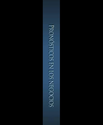 Pronósticos En Negocios: Edición 9, John E. Hanke Y Dean Wic (Usado)