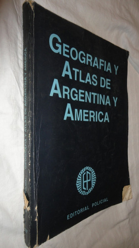 Geografía Y Atlas De Argentina Y América  Editorial Policial