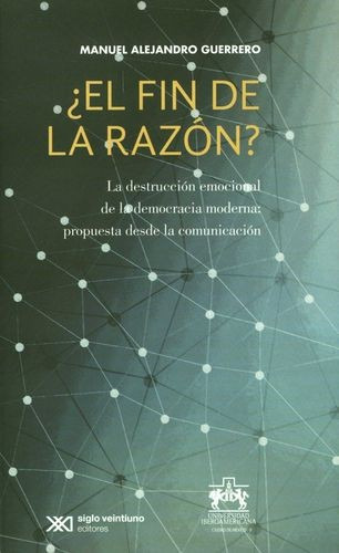 Libro Fin De La Razón? La Destrucción Emocional De La Democ