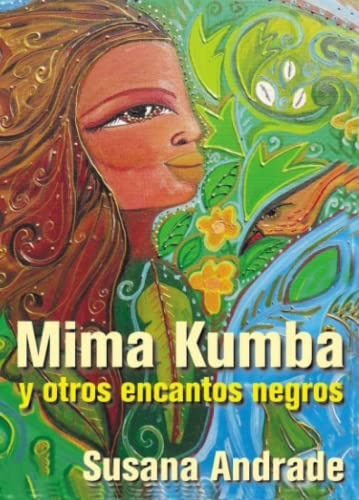 Libro Mima Kumba Y Los Encantos Negros De Susana Andrade Rum