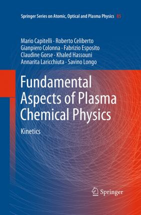 Libro Fundamental Aspects Of Plasma Chemical Physics : Ki...