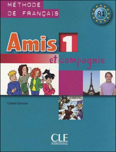 Amis Et Compagnie 1 - Livre De L'eleve, De Samson, Colette. Editora Cle Internacional ***, Capa Mole, Edição 1ª Edição - 2008