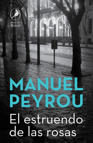 El Estruendo De Las Rosas - Manuel Peyrou